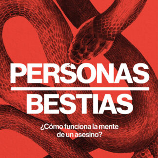 Personas, bestias ¿Cómo funciona la mente de un asesino?