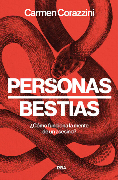 Personas, bestias ¿Cómo funciona la mente de un asesino?