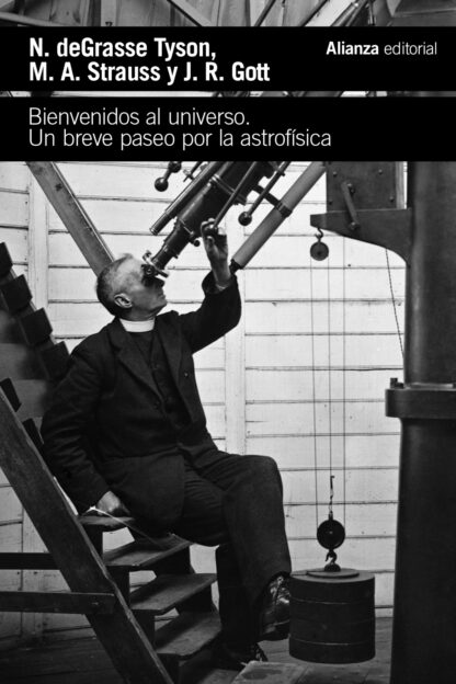 Bienvenidos al universo.  Un breve paseo por la astrofísica