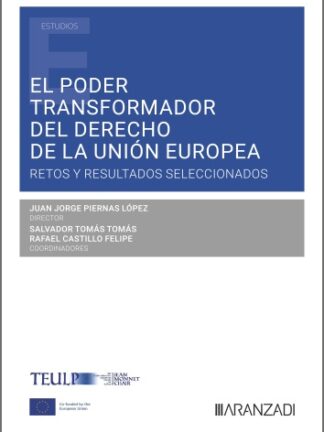 Poder transformador del derecho de la Unión Europea. Retos y resultados seleccionados