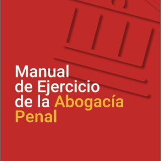 Manual de Ejercicio de la Abogacía Penal