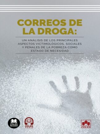 Correos de la droga: un análisis de los principales aspectos victimológicos, sociales y penales de la pobreza como estado de necesidad