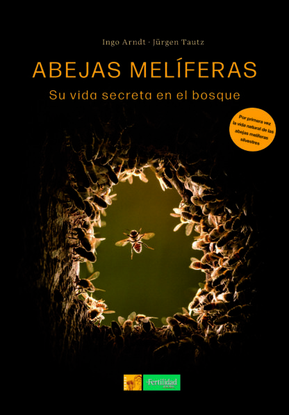 Abejas melíferas Su vida secreta en el bosque