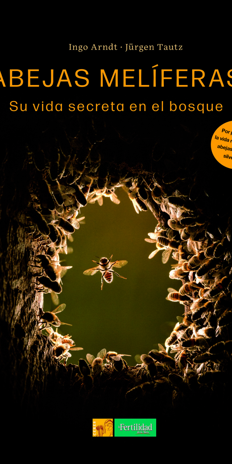 Abejas melíferas Su vida secreta en el bosque