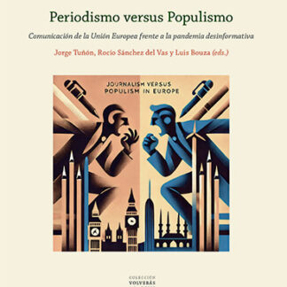 Periodismo, versus populismo. Comunicación de la Unión Europea frente a la pandemia desinformativa