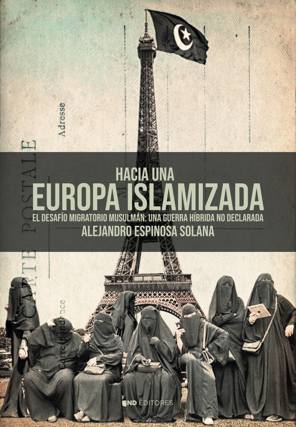 Hacia una Europa islamizada / A. ESPINOSA / 9788419764720