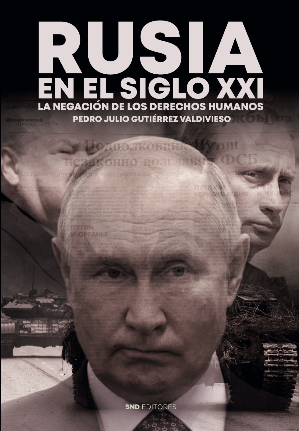 Rusia siglo XXI / P.J. GUTIÉRREZ VALDIVIESO/ 9788419764775