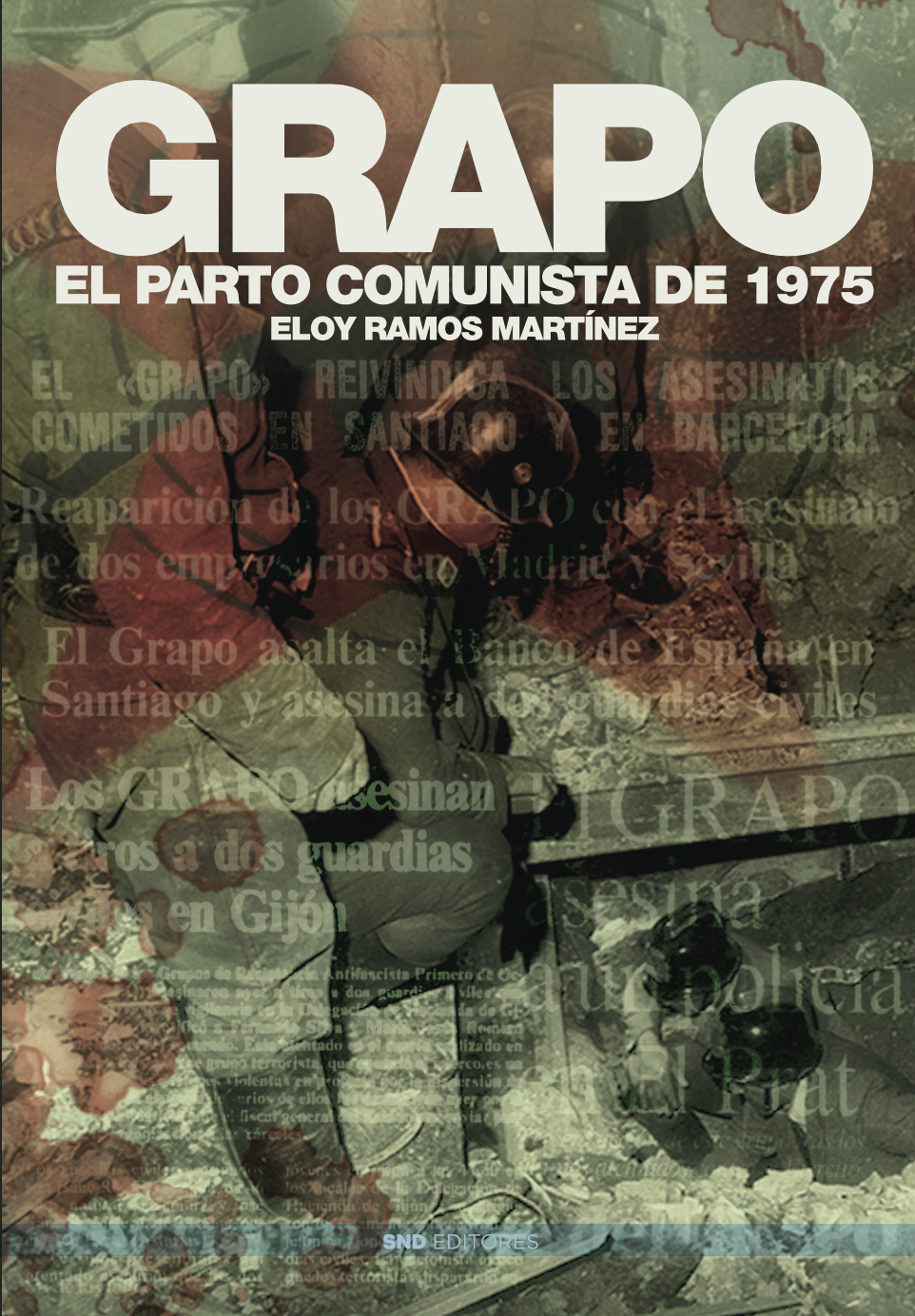 GRAPO El parto comunista / Eloy Ramos / 9788419764911