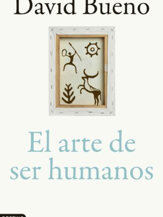 El arte de ser humanos