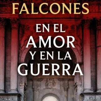 En el amor y en la guerra (La catedral del mar 3)