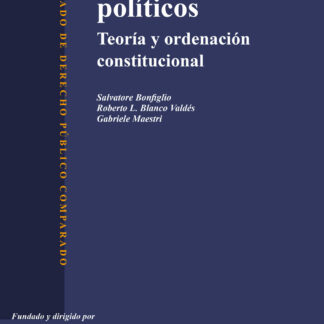 Los partidos políticos. Teoría y ordenación constitucional