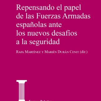 Repensando el papel de las Fuerzas Armadas españolas ante los nuevos desafíos a la seguridad