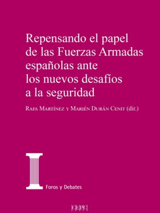 Repensando el papel de las Fuerzas Armadas españolas ante los nuevos desafíos a la seguridad