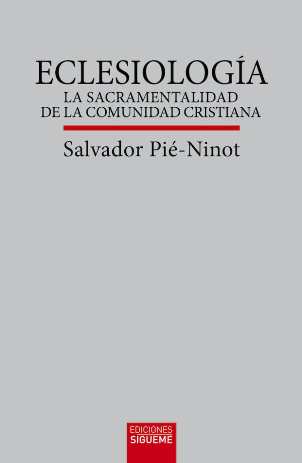 Eclesiología. La sacramentalidad de la comunidad cristiana