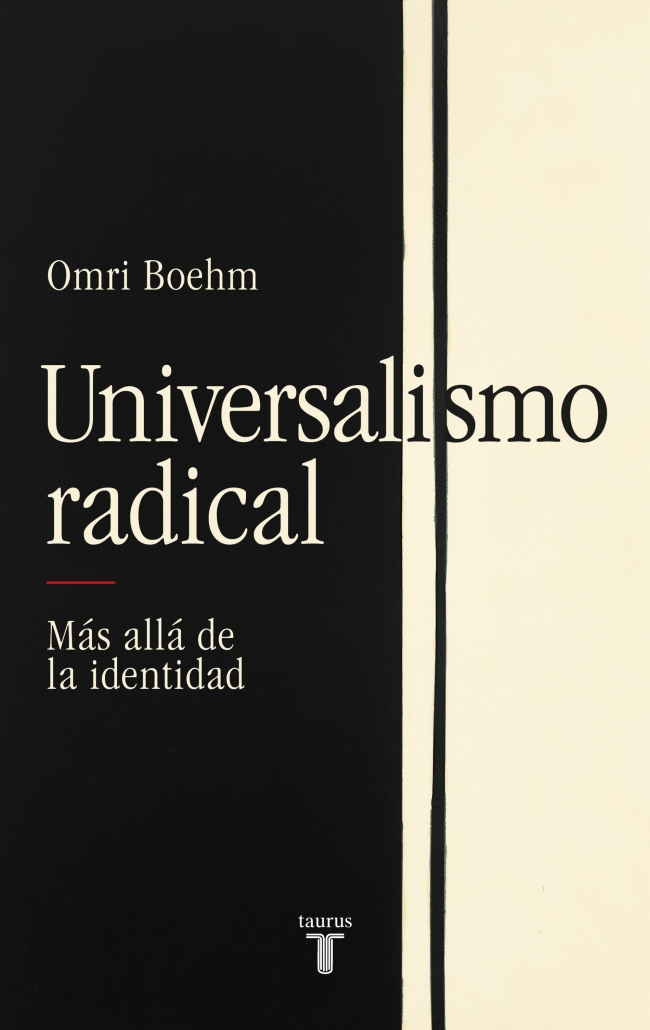 Universalismo radical / Omri Boehm / 9788430627332