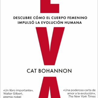 Eva. Descubre cómo el cuerpo femenino impulsó la evolución humana