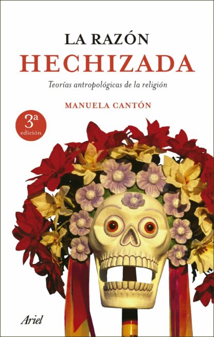 Razón hechizada Teorías antropológicas de la religión