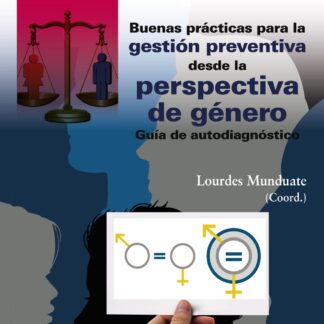 Buenas prácticas para la gestión preventiva desde la perspectiva de género. Guía de autodiagnóstico