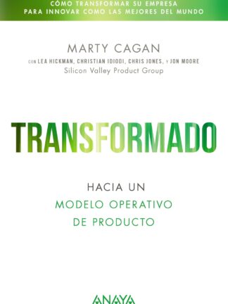 Transformado. Hacia un modelo operativo de producto