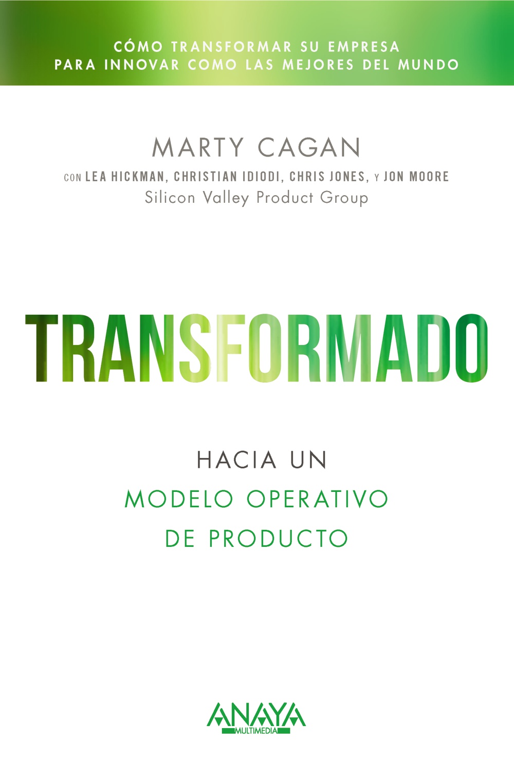 Transformado Hacia modelo operativo/ M. Caagan/9788441550582