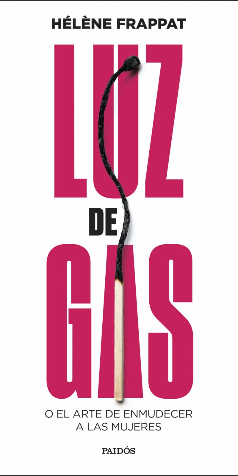 Luz de gas O el arte de enmudecer a las mujeres / 9788449343360