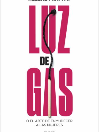 Luz de gas O el arte de enmudecer a las mujeres