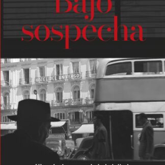 Bajo sospecha. Historia de una sociedad vigilada (España, 1939-1975)