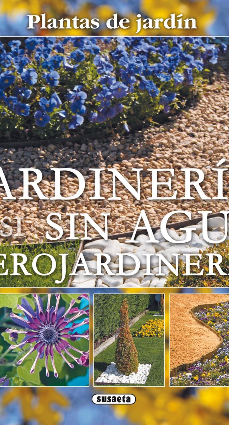 Jardinería casi sin agua / 9788467703047 / SUSAETA