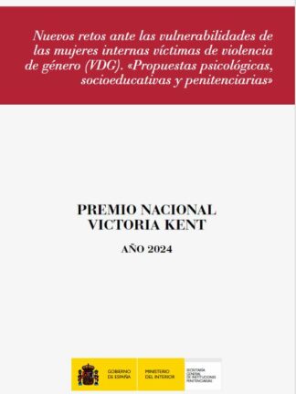 Nuevos retos ante las vulnerabilidades de las mujeres internas víctimas de violencia de género (VdG). Propuestas psicológicas, socioeducativas y penitenciarias
