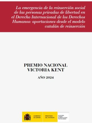 Emergencia de la reinserción social de las personas privadas de libertad en el derecho internacional de los derechos humanos: aportaciones desde el modelo catalán de reinserción