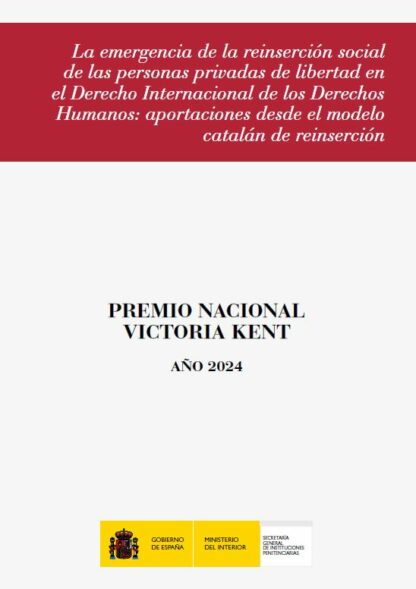 Emergencia de la reinserción social de las personas privadas de libertad en el derecho internacional de los derechos humanos: aportaciones desde el modelo catalán de reinserción