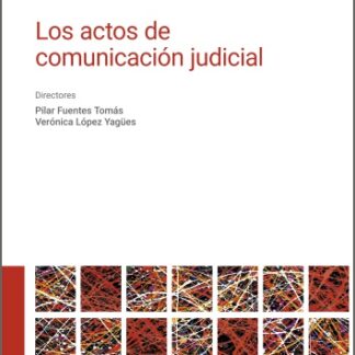 Actos de comunicación judicial. Ajustado a la LO 1/2025 y al RD-Ley 6/2023