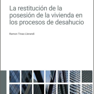 La restitución de la posesión de la vivienda en los procesos de desahucio