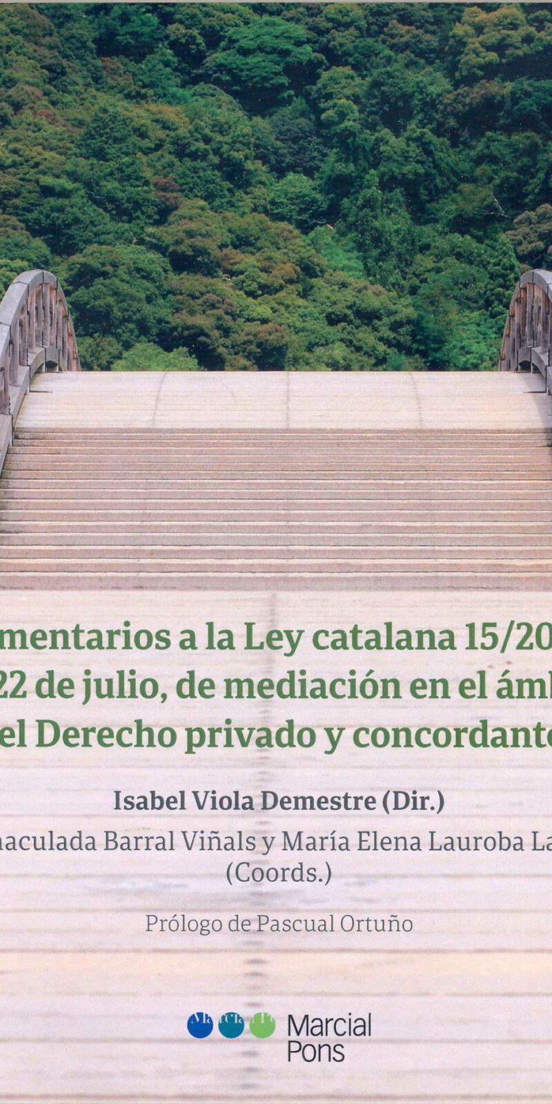 Comentarios a la Ley Catalana 15/2009, de 22 de Julio, de Mediación en el Ámbito del Derecho Privado y Concordantes