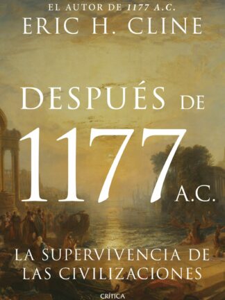 Después de 1177 a. C. La supervivencia de las civilizaciones