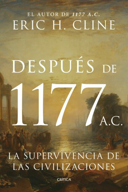 Después de 1177 a. C. La supervivencia de las civilizaciones