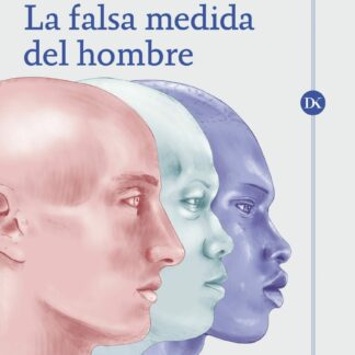 La falsa medida del hombre