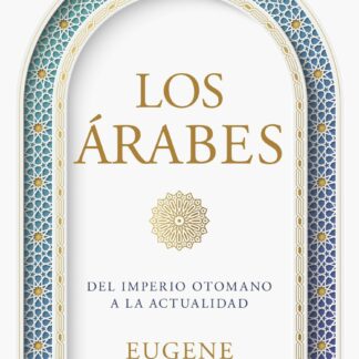 Los árabes. Del imperio otomano a la actualidad