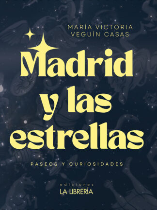 Madrid y las estrellas. Paseos y curiosidades