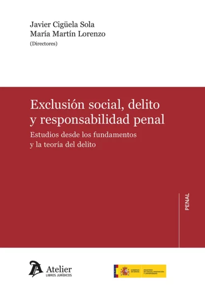 Exclusión social, delito y responsabilidad penal. Estudios desde los fundamentos y la teoría del delito