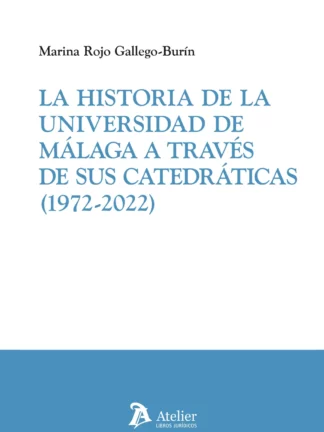 Historia de la universidad de Málaga a través de sus catedráticas (1972-2022)