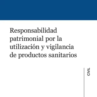 Responsabilidad patrimonial por la utilización y vigilancia de productos sanitarios