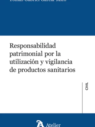 Responsabilidad patrimonial por la utilización y vigilancia de productos sanitarios