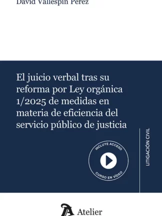 Juicio verbal tras su reforma por Ley Orgánica 1/2025 de medidas en materia de eficiencia del servicio público de justicia