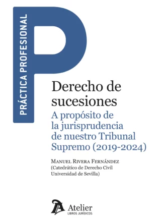 Derecho de sucesiones. A propósito de la jurisprudencia nuestro Tribunal Supremo (2019-2024)