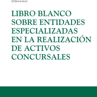 Libro blanco sobre entidades especializadas en la realización de activos concursales