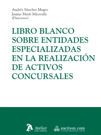 Libro blanco sobre entidades especializadas en la realización de activos concursales