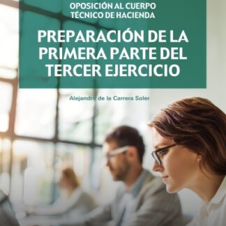 Preparación de la primera parte del tercer ejercicio de la oposición al Cuerpo Técnico de Hacienda. Parte general