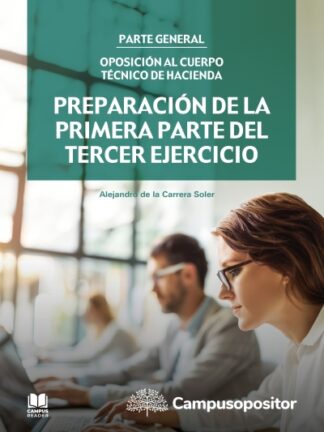 Preparación de la primera parte del tercer ejercicio de la oposición al Cuerpo Técnico de Hacienda. Parte general