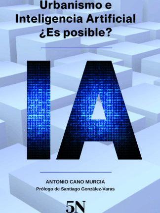 Urbanismo e inteligencia artificial ¿ Es posible ?